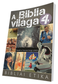 A Biblia világa 4. – Bibliai etika