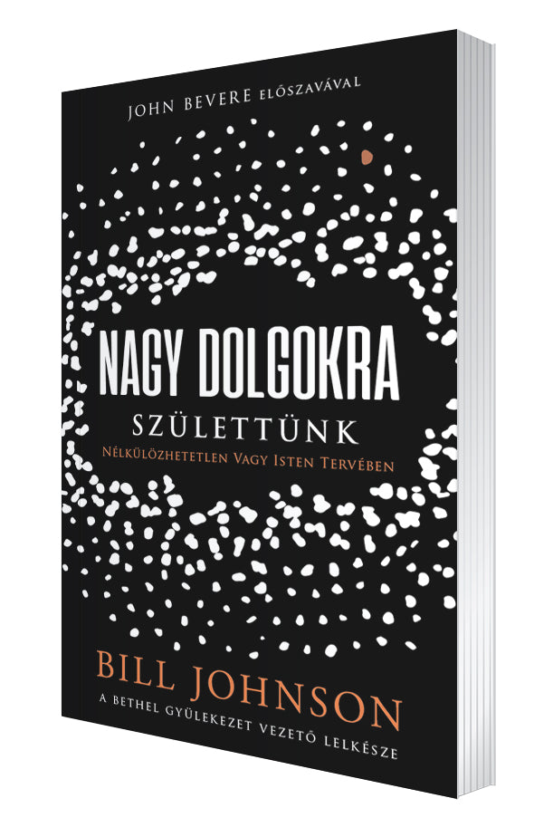 Nagy dolgokra születtünk