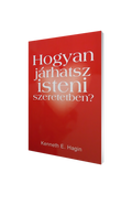 Hogyan járhatsz isteni szeretetben?