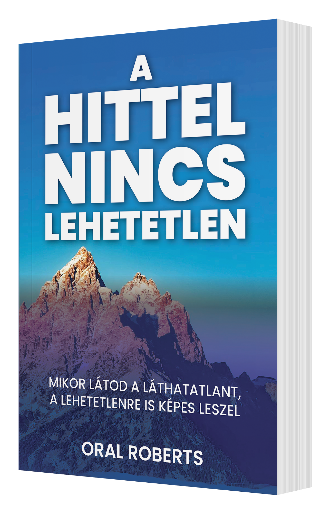 A hittel nincs lehetetlen