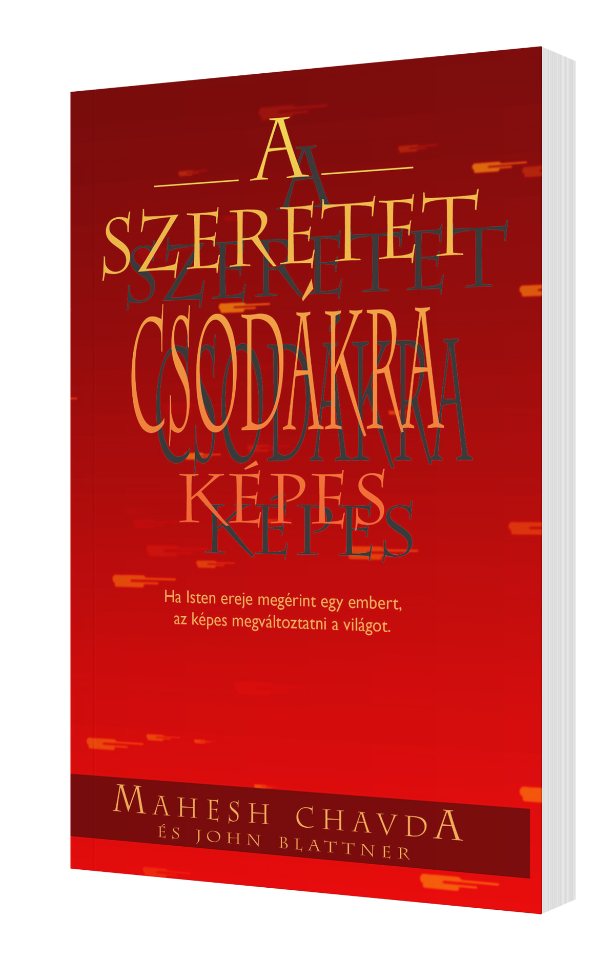 A szeretet csodákra képes