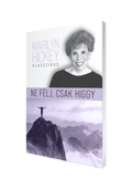 Ne félj, csak higgy